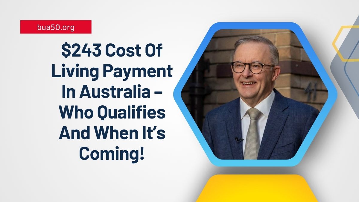 $243 Cost Of Living Payment In Australia – Who Qualifies And When It’s Coming!