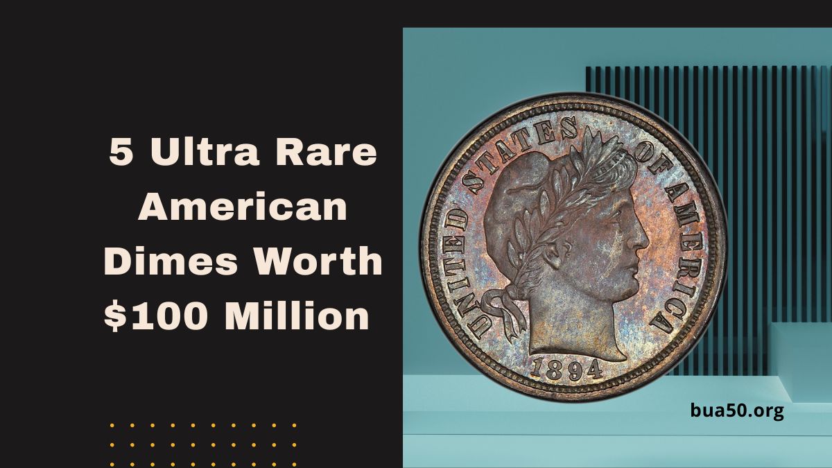 5 Ultra Rare American Dimes Worth $100 Million – Could One Be In Your Pocket?