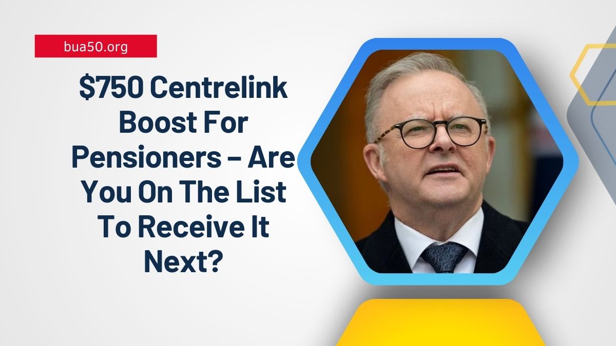 $750 Centrelink Boost For Pensioners – Are You On The List To Receive It Next?