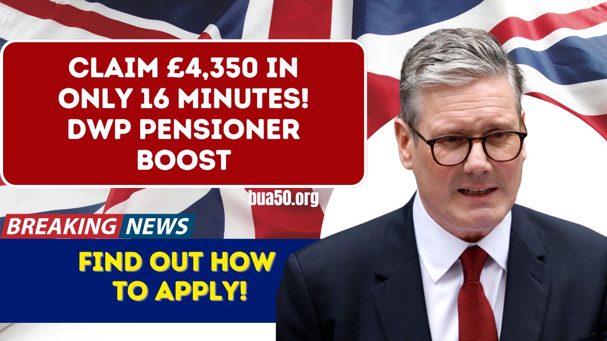 Claim £4,350 in Only 16 Minutes! DWP Pensioner Boost – Find Out How to Apply!