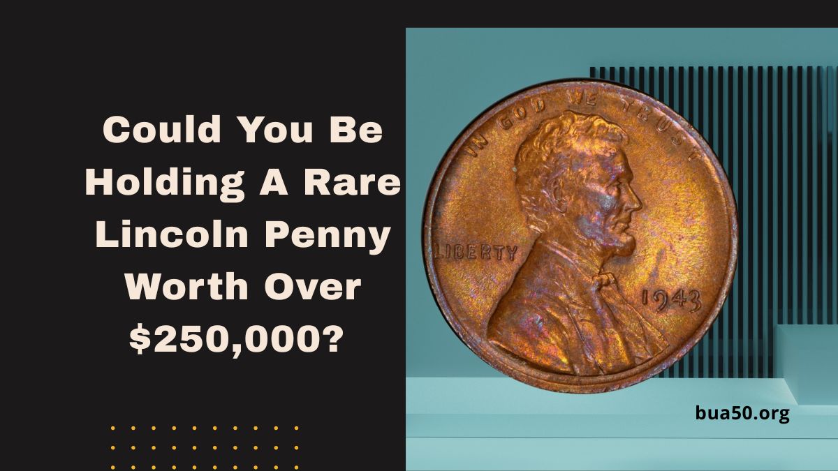 Could You Be Holding A Rare Lincoln Penny Worth Over $250,000? Check These 3 Key Dates