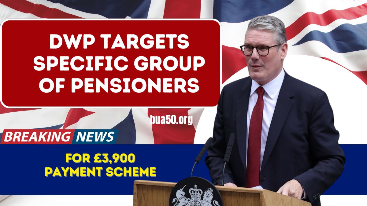 DWP Targets Specific Group of Pensioners for £3,900 Payment Scheme