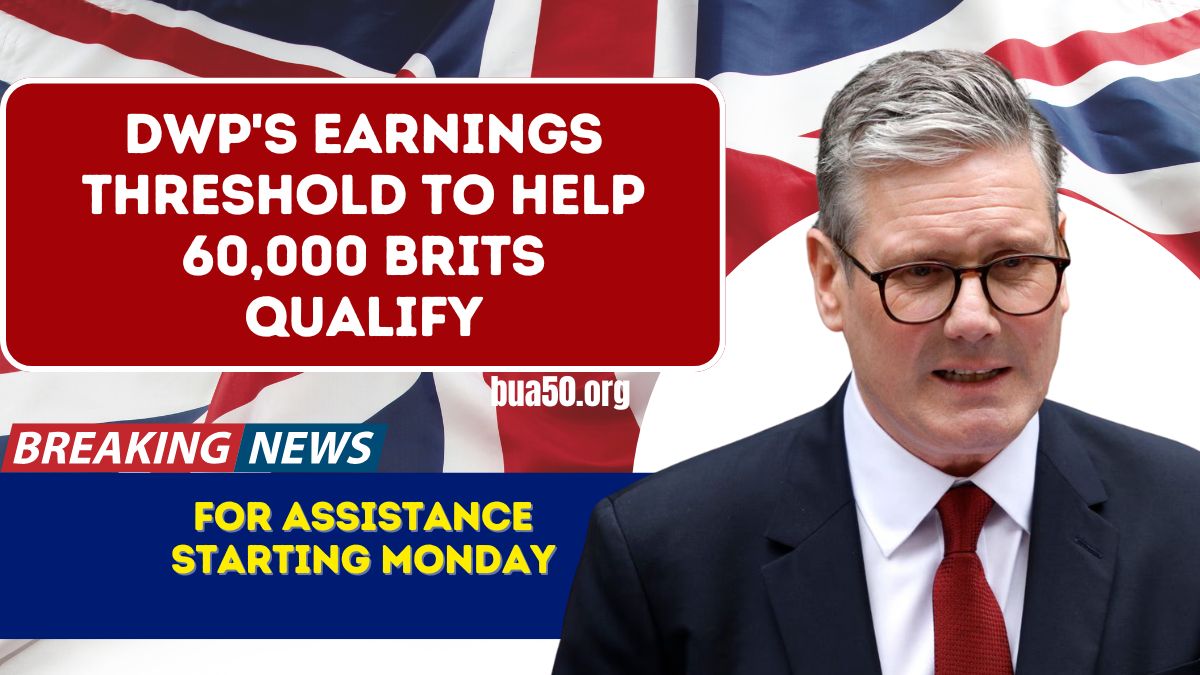 DWP's Earnings Threshold to Help 60,000 Brits Qualify for Assistance Starting Monday