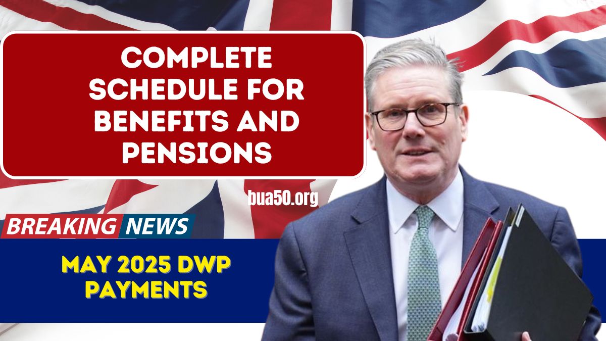 May 2025 DWP Payments- Complete Schedule for Benefits and Pensions