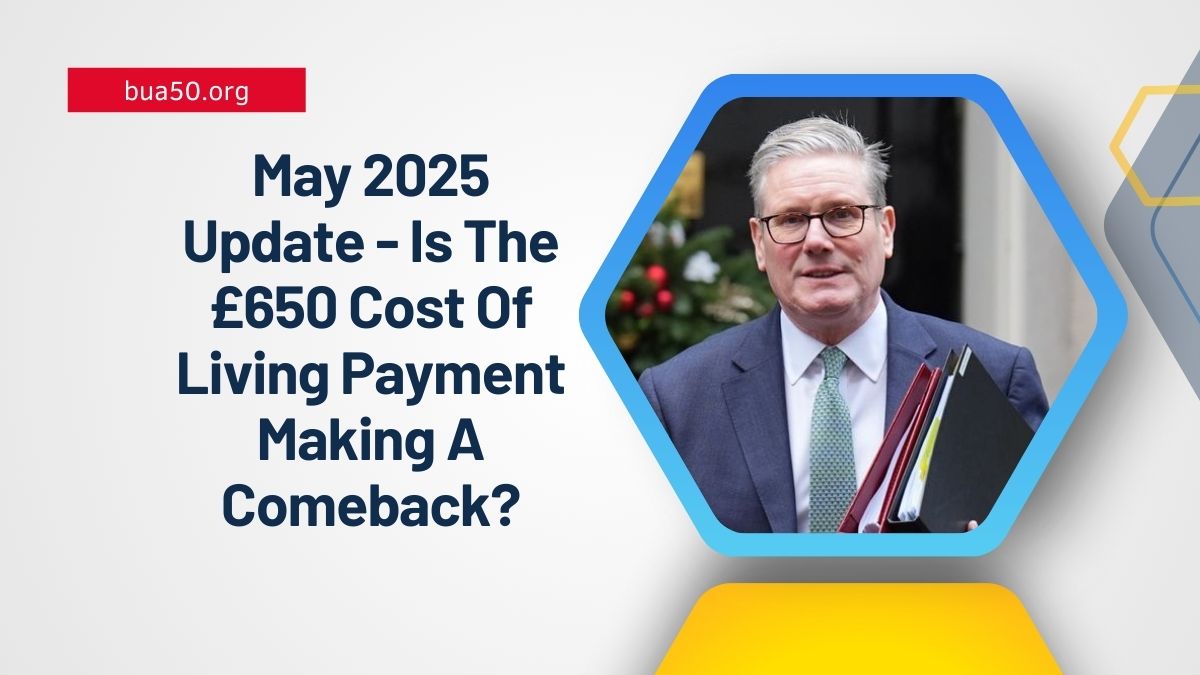 May 2025 Update - Is The £650 Cost Of Living Payment Making A Comeback?