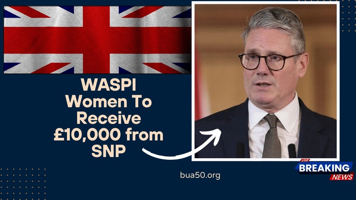 WASPI Women To Receive £10,000 from SNP – Check Eligibility, Payment Dates & How To Claim