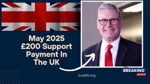 May 2025 £200 Support Payment In The UK – Who’s Eligible And When Will You Get It?