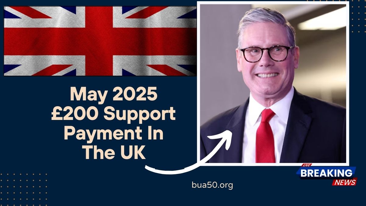 May 2025 £200 Support Payment In The UK – Who’s Eligible And When Will You Get It?