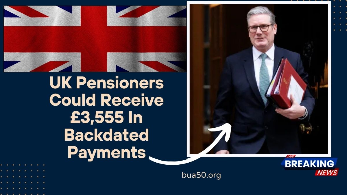 UK Pensioners Could Receive £3,555 In Backdated Payments – Find Out Who Qualifies