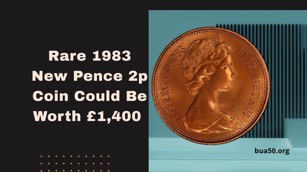 Rare 1983 New Pence 2p Coin Could Be Worth £1,400 – Here's How To Spot It