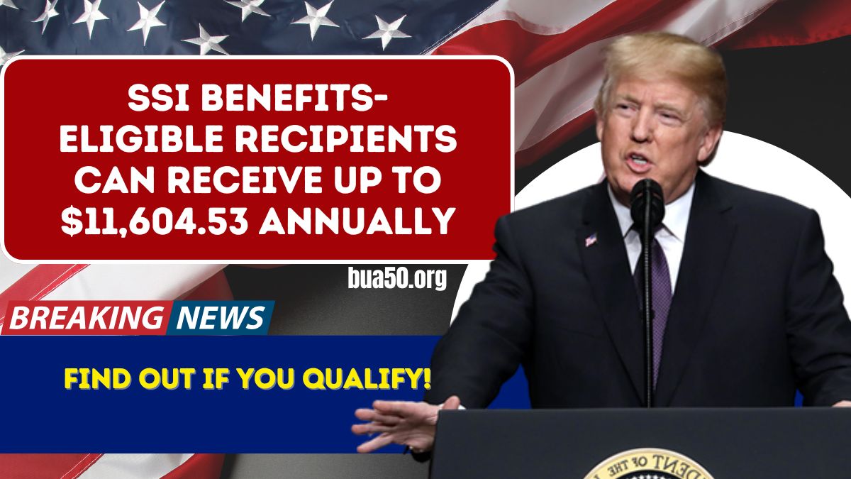 SSI Benefits- Eligible Recipients Can Receive Up to $11,604.53 Annually – Find Out If You Qualify!
