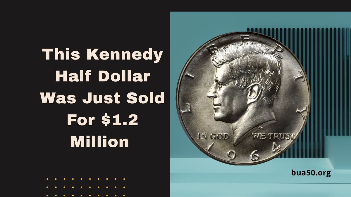 This Kennedy Half Dollar Was Just Sold For $1.2 Million – Plus 5 More Coins Worth Over $100K
