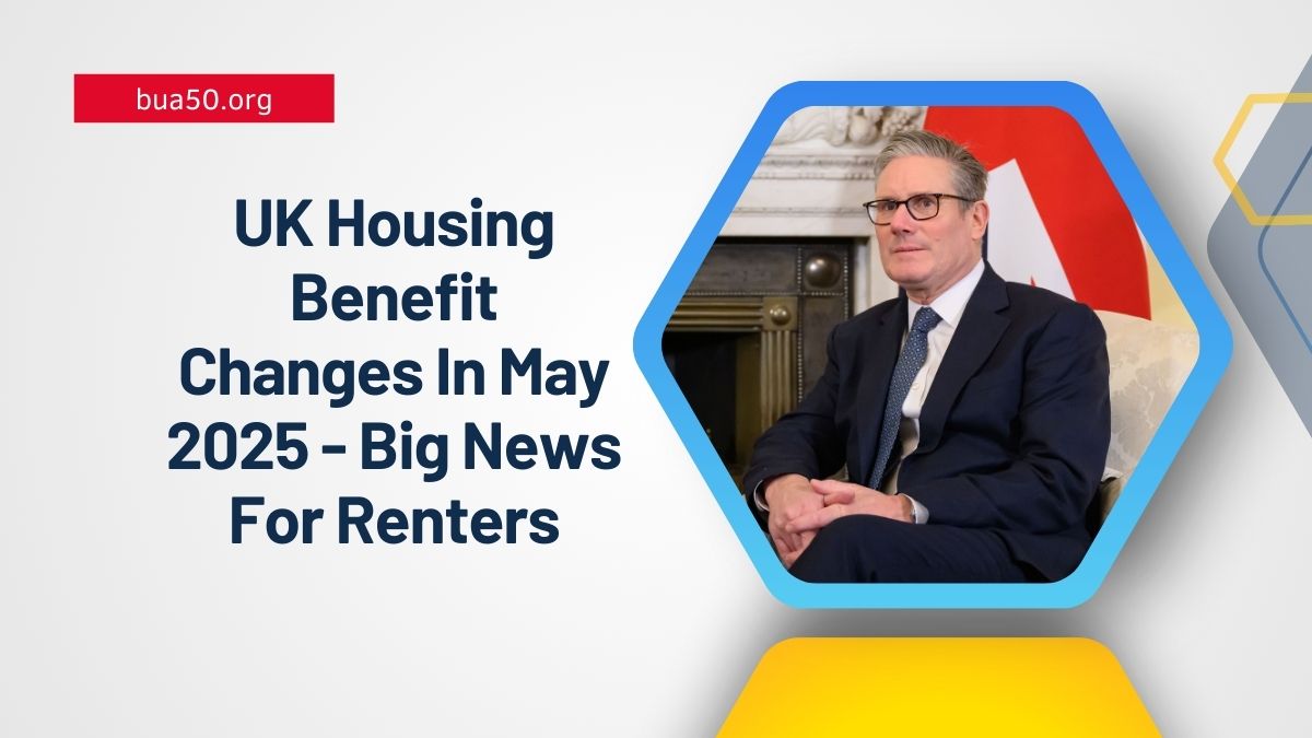 UK Housing Benefit Changes In May 2025 - Big News For Renters