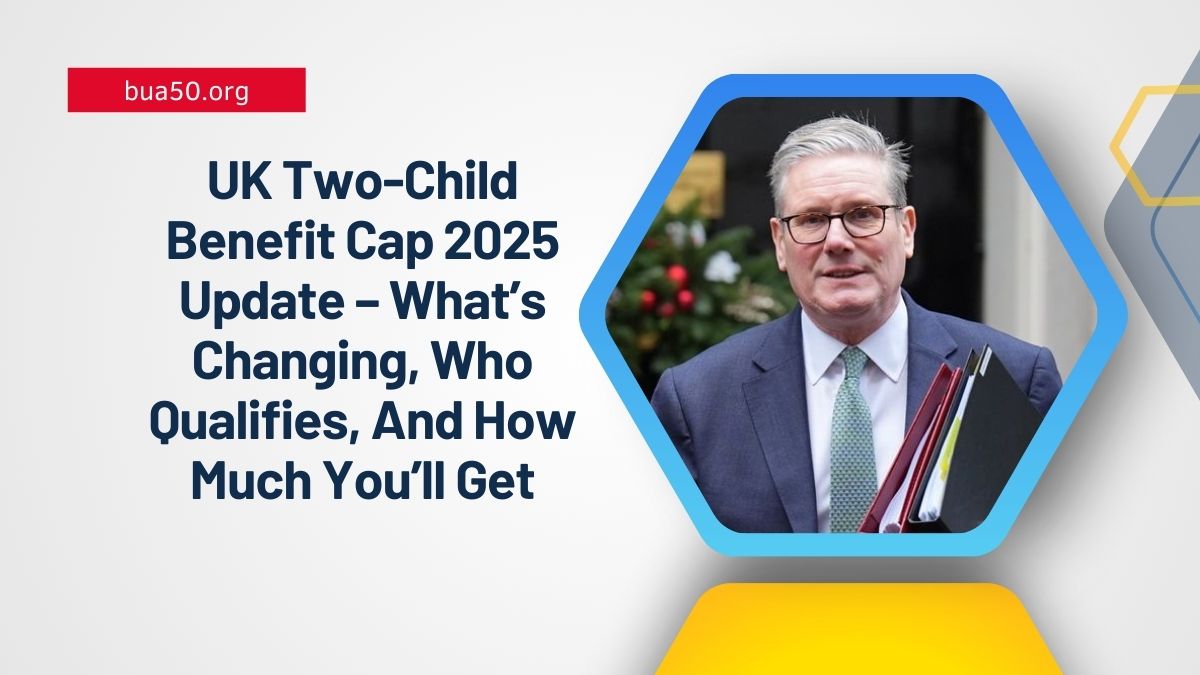 UK Two-Child Benefit Cap 2025 Update – What’s Changing, Who Qualifies, And How Much You’ll Get