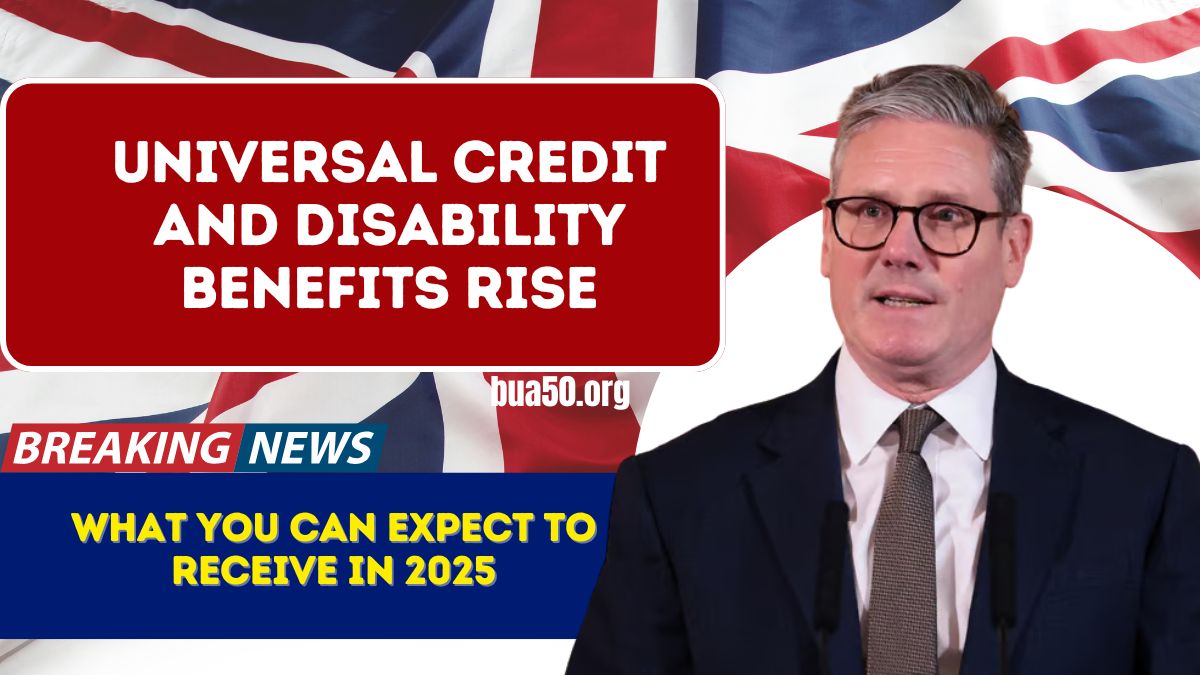 Universal Credit and Disability Benefits Rise – What You Can Expect to Receive in 2025