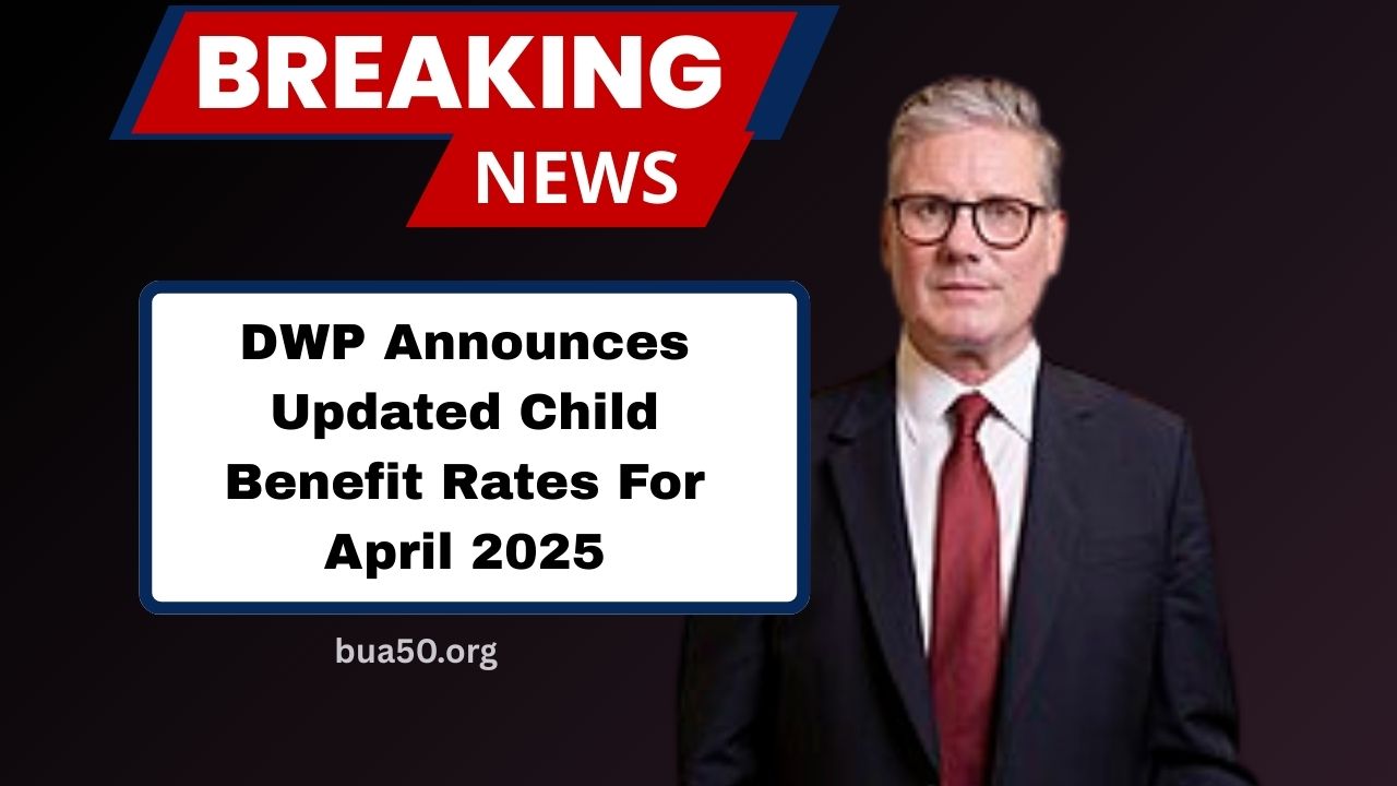 DWP Announces Updated Child Benefit Rates For April 2025 – Weekly & Monthly Increases Explained
