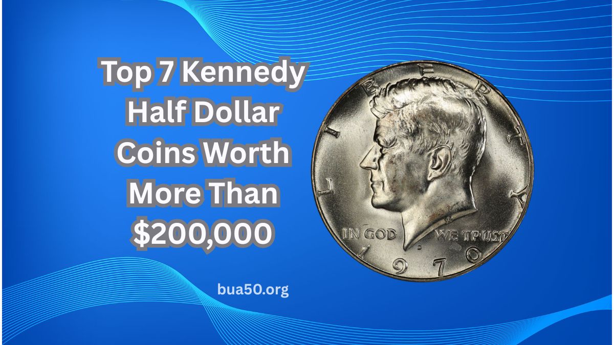 Top 7 Kennedy Half Dollar Coins Worth More Than $200,000