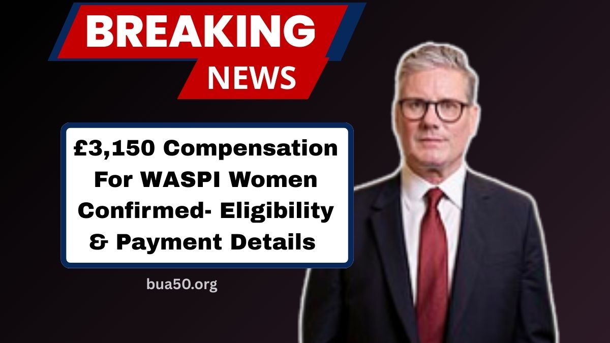 £3,150 Compensation For WASPI Women Confirmed- Eligibility And Payment Details Explained