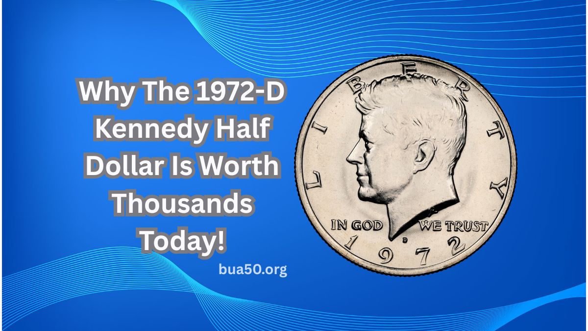 Why The 1972-D Kennedy Half Dollar Is Worth Thousands Today!