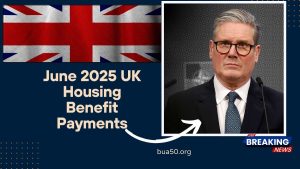 June 2025 UK Housing Benefit Payments- When Will Your Next Payment Arrive?
